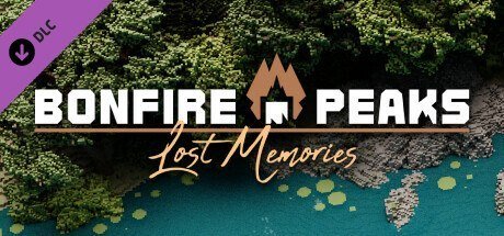 Bonfire Peaks - Lost Memories