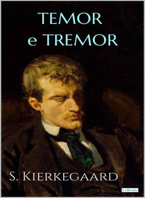 Tremor e Tremor - Soren Kierkegaard