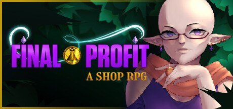 Final Profit: A Shop RPG