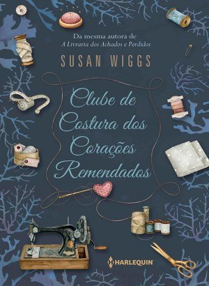 Clube de Costura dos Corações Remendados - Susan Wiggs