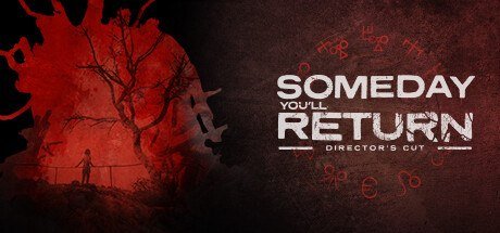 Someday You'll Return: Director's Cut [PT-BR]