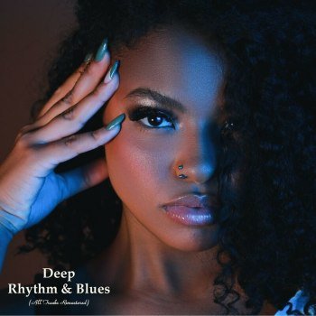 Deep Rhythm & Blues [All Tracks Remastered] (2023)