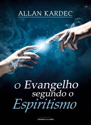 O Evangelho Segundo o Espiritismo - Allan Kardec