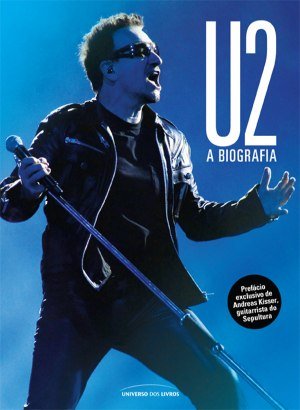 U2: A biografia - Vários autores
