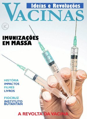 Ideias & Revoluções Ed 12 - Vacinas