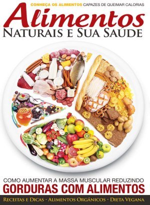 Discovery Publicações - Alimentos Naturais e sua Saúde