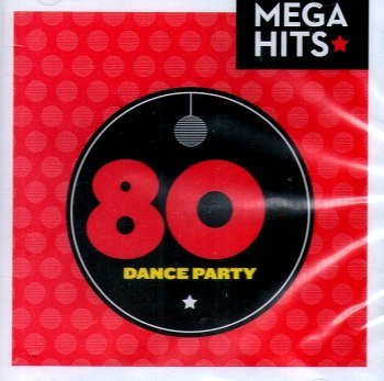 Mega Hits - 80s Dance Party (2015)