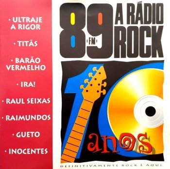 89 FM A Rádio Rock - 10 Anos (1995)