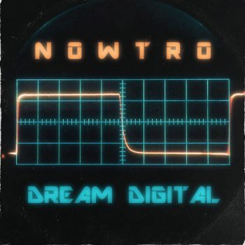 Nowtro - Dream Digital (2016)