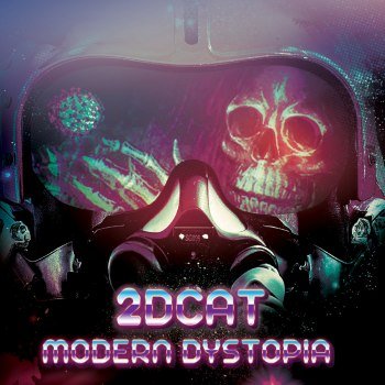 2DCAT - Modern Dystopia (2020)