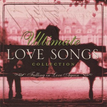 Ultimate Love Songs Collection: Falling In Love Again (2004)