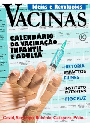 Ideias & Revoluções Ed 25 - Vacinas