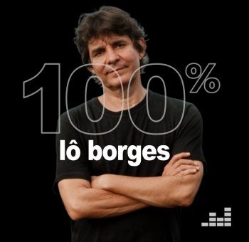 100% - Lô Borges (2023)