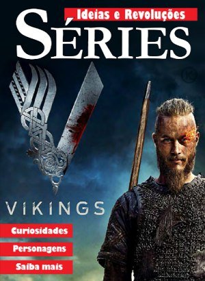 Ideias & Revoluções Ed 26 - Séries - Vikings