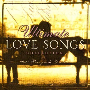 Ultimate Love Songs Collection: Being With You (2003)