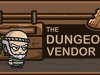 The Dungeon Vendor