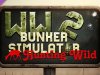 WW2: Bunker Simulator - Hunting Wild