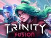 Trinity Fusion