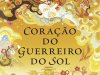 Reino Celestial 2 - Coração do Guerreiro do Sol - Sue Lynn Tan