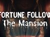 Fortune Follow: The Mansion