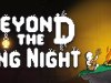 Beyond the Long Night