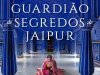 O Quardião de Segredos de Jaipur - Alka Joshi