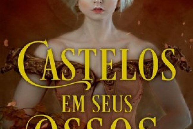 Castelos Em Seus Ossos - Livro 1 - Laura Sebastian
