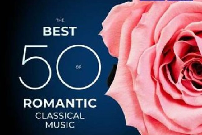 The Best 50 of Romantic Classical Music (2023)