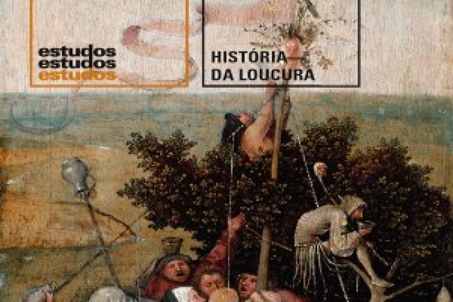 História da Loucura na Idade Clássica - Michel Foucault