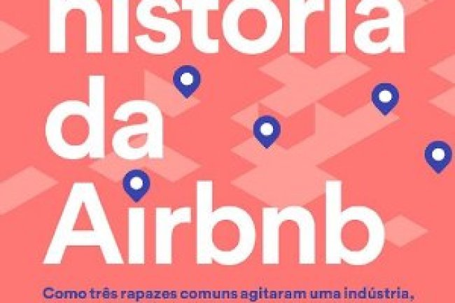 A História da Airbnb - Leigh Gallagher