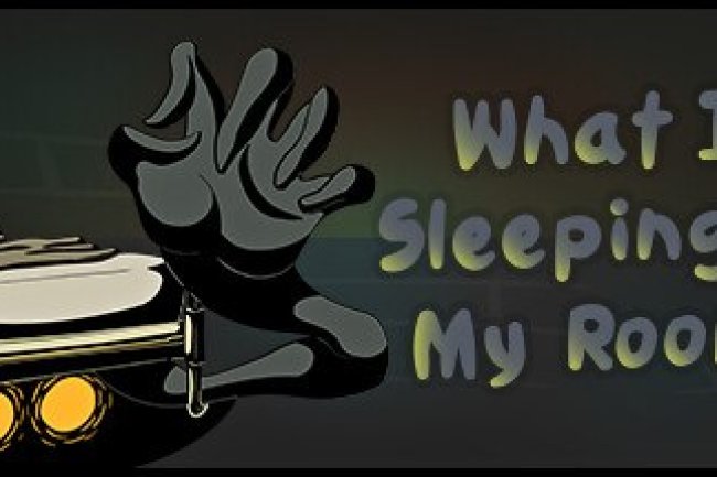What Is Sleeping In My Room?