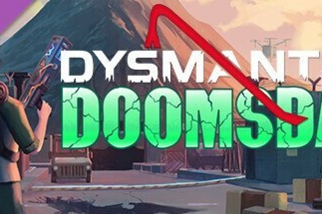 DYSMANTLE: Doomsday [PT-BR]