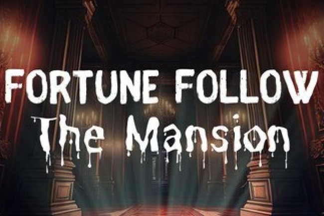 Fortune Follow: The Mansion