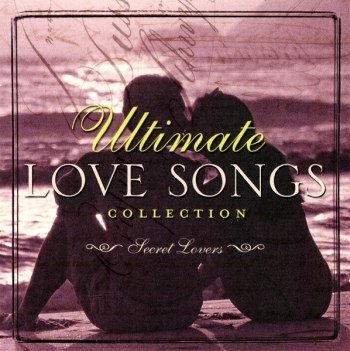 Ultimate Love Songs Collection: Secret Lovers (2004)