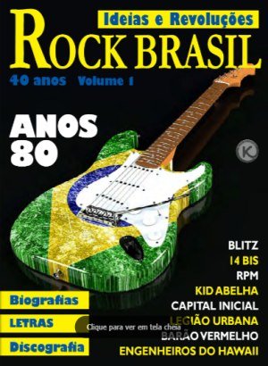 Ideias & Revoluções Ed 30 - Rock Brasil Vol 1