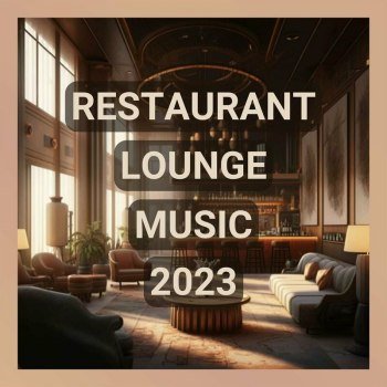 Restaurant Lounge Music (2023)