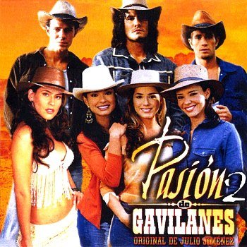 Pasión De Gavilanes 2 (2005)