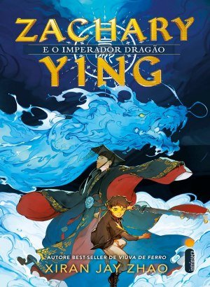 Zachary Ying e o Imperador Dragão Vol. 1 - Xiran Jay Zhao