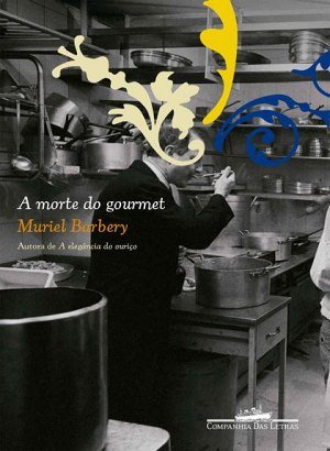 A Morte do Gourmet - Muriel Barbery