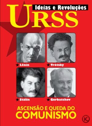 Ideias & Revoluções Ed 36 - URSS