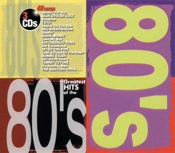 Greatest Hits Of The 80's [3 CDs] (2001)