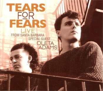 Tears For Fears With Special Guest Oleta Adams - Live From Santa Barbara (2009)
