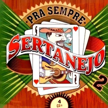 Pra Sempre Sertanejo 2 [4 CDs] (2003)