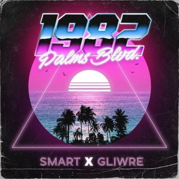 Smart x Gliwre - 1982 Palms Blvd. (2023)
