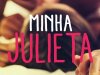 Minha Julieta - Leisa Rayven