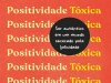 Positividade Tóxica - Whitney Goodman
