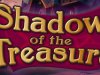 Shadow of the Treasure