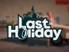 Last Holiday