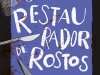 O Restaurador de Rostos - Lindsey Fitzharris