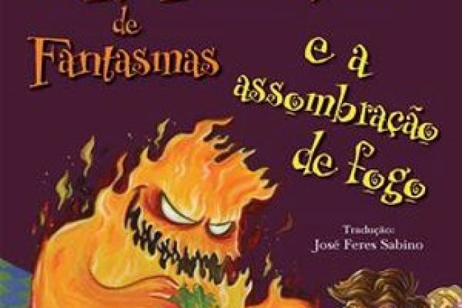 Os Caçadores de Fantasmas e a Assombração de Fogo - Cornelia Funke